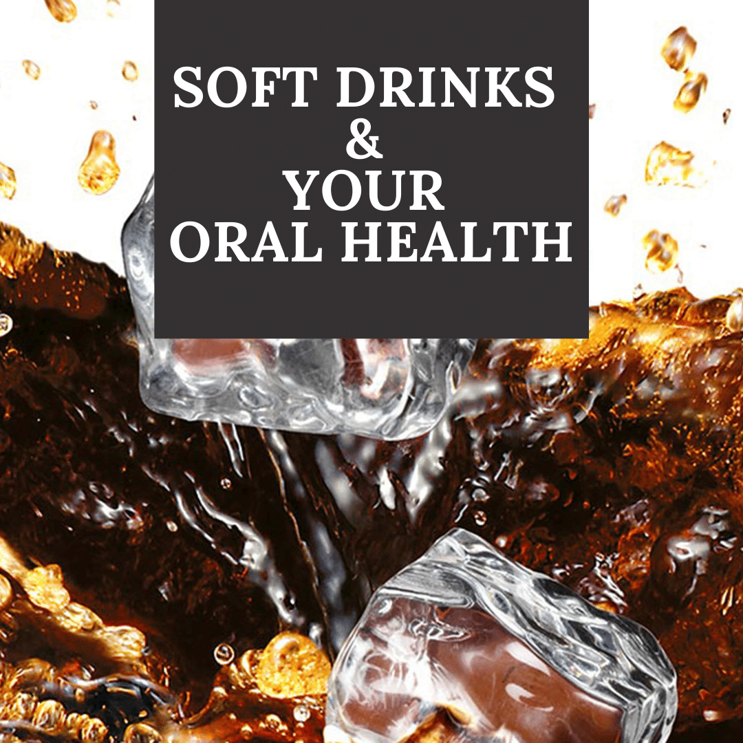 Soft Drinks and Your Oral Health